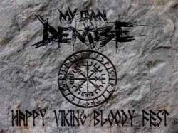 My Own Demise : Happy Viking Bloody Fest